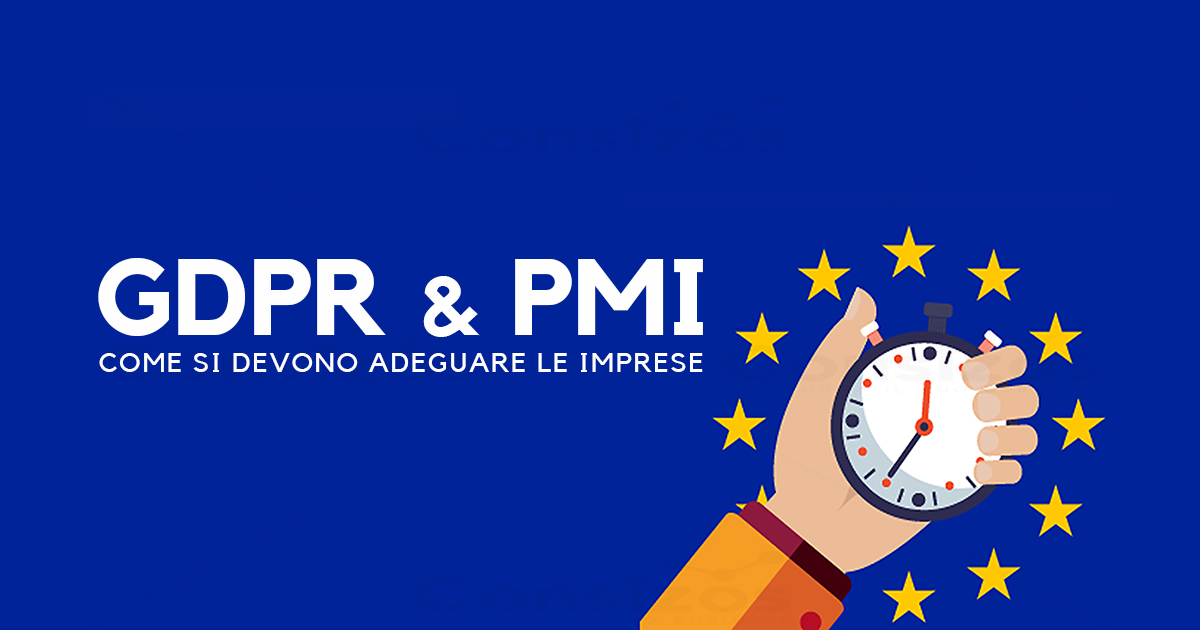 GDPR e PMI: come si devono adeguare le imprese 9 GDPR e PMI: come si devono adeguare le imprese